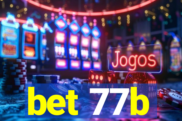 bet 77b