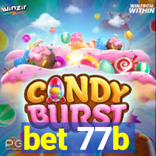 bet 77b