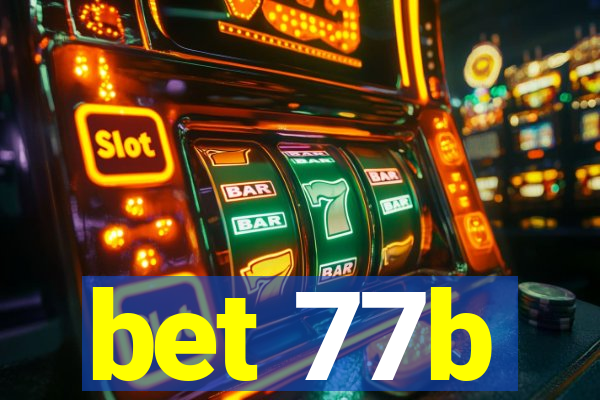 bet 77b