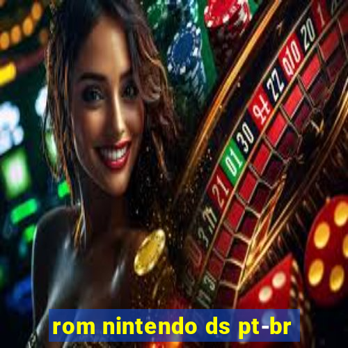 rom nintendo ds pt-br