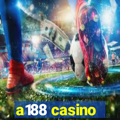 a188 casino