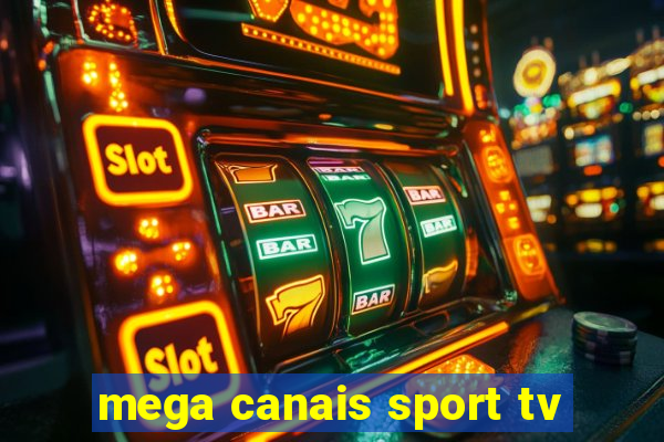 mega canais sport tv