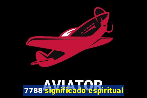 7788 significado espiritual