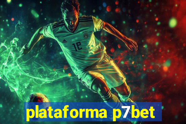 plataforma p7bet