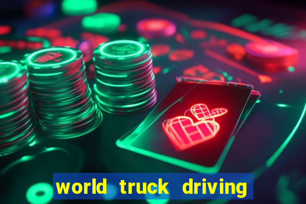 world truck driving simulator dinheiro infinito tudo desbloqueado