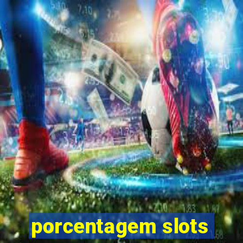 porcentagem slots