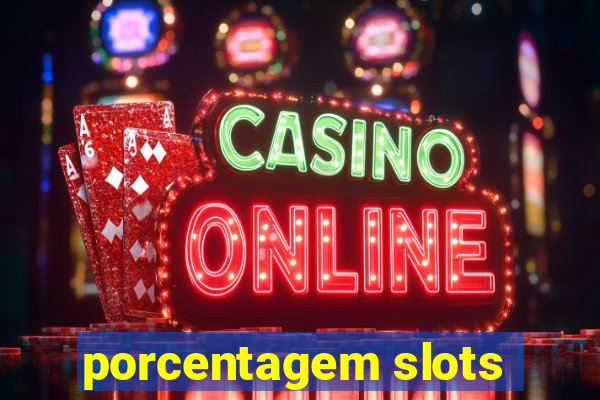 porcentagem slots