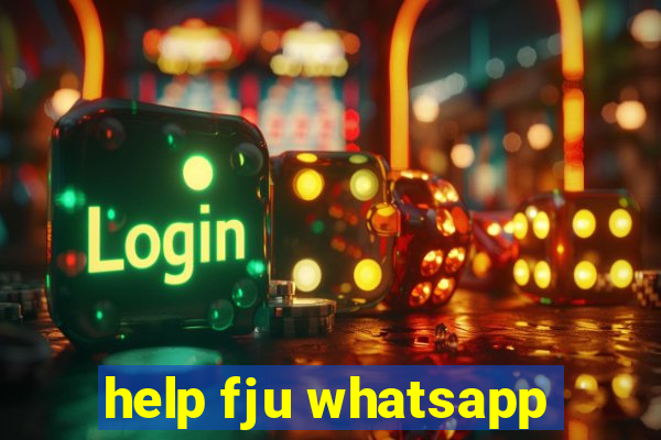 help fju whatsapp