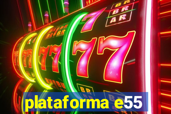 plataforma e55