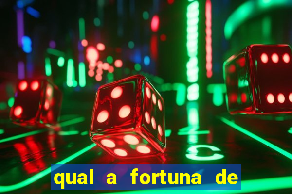 qual a fortuna de tiago brunet