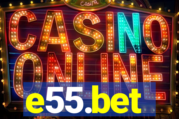 e55.bet