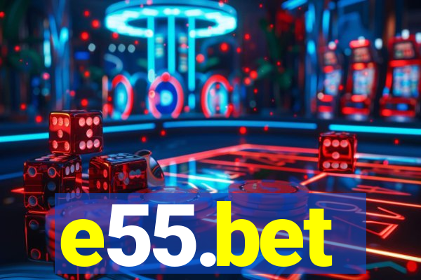 e55.bet