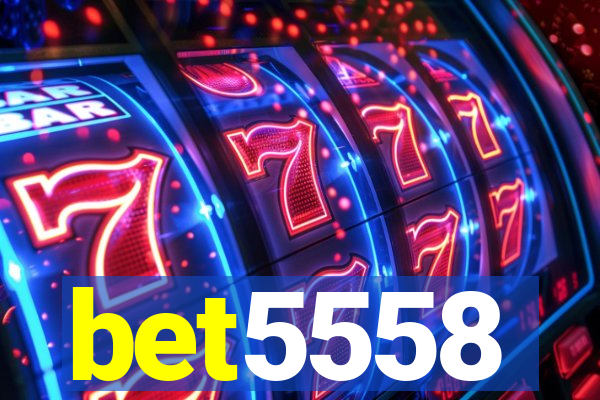 bet5558