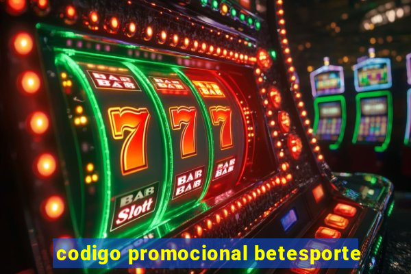 codigo promocional betesporte