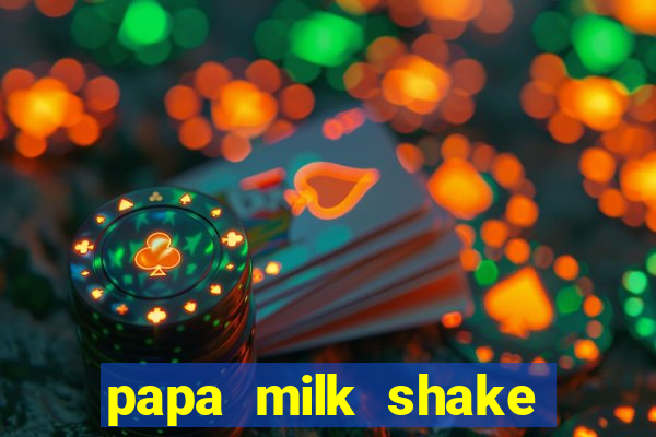 papa milk shake click jogos