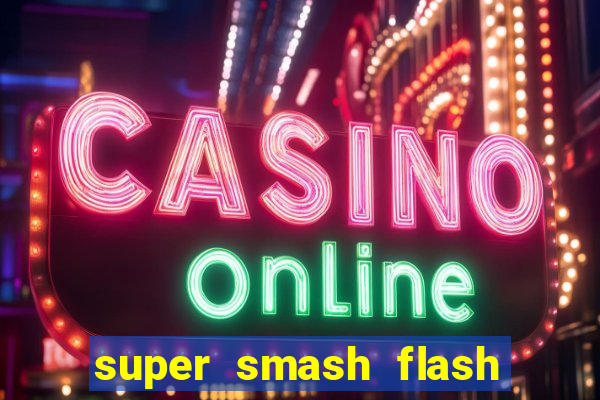 super smash flash 3 online