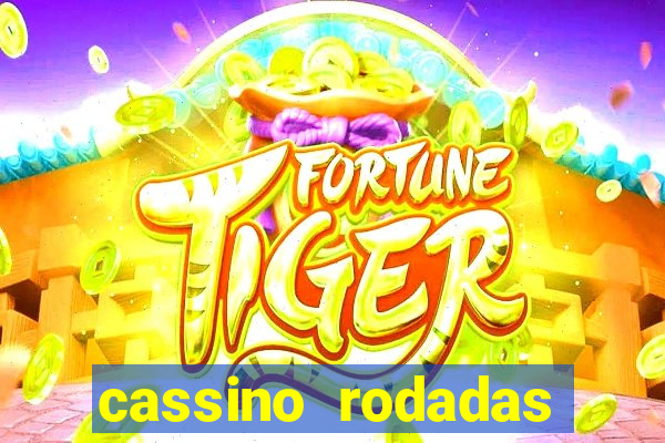 cassino rodadas grátis no cadastro