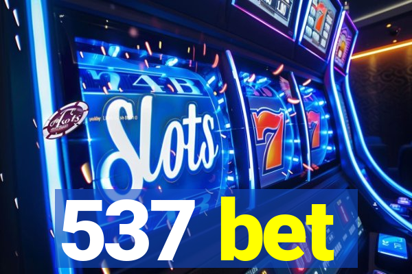 537 bet