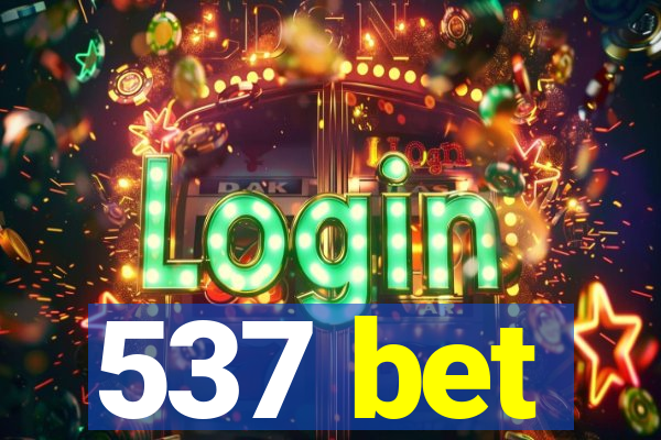 537 bet