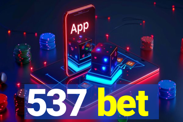 537 bet