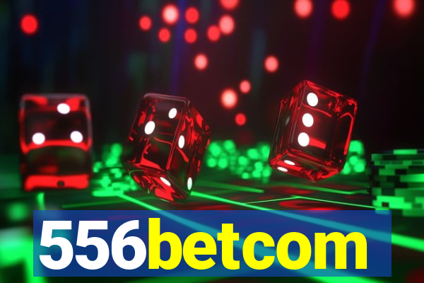 556betcom