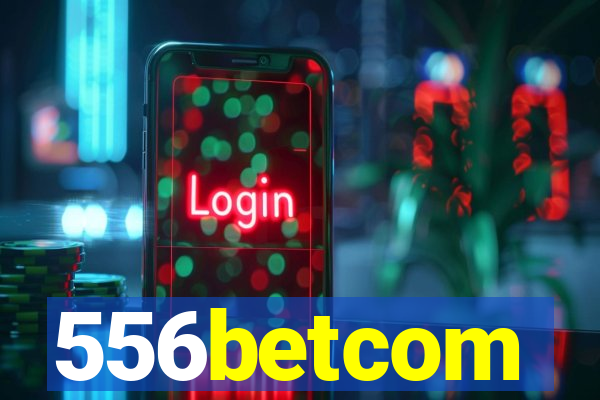 556betcom