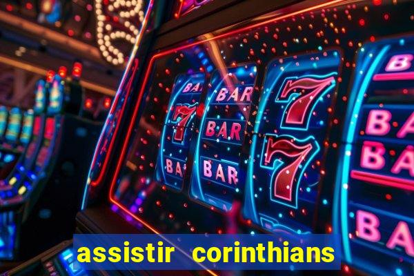 assistir corinthians x sao paulo ao vivo futemax