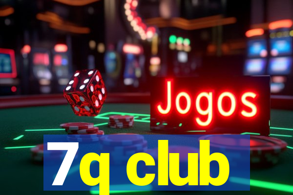 7q club