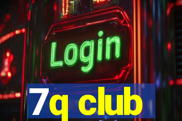 7q club