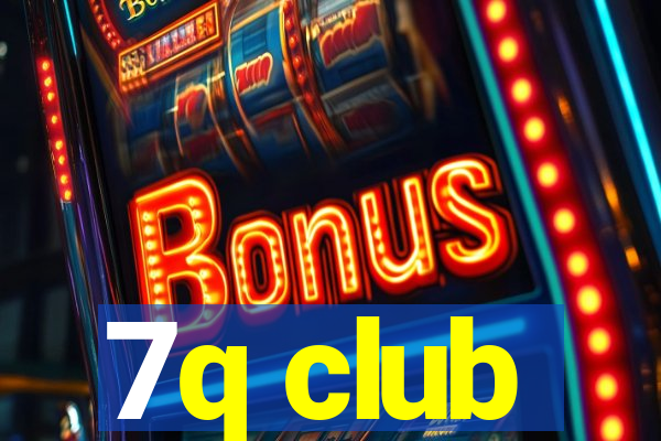 7q club