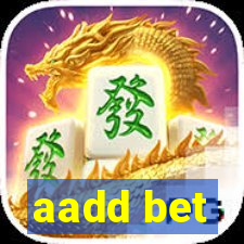 aadd bet