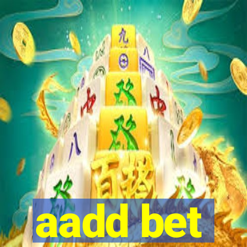 aadd bet