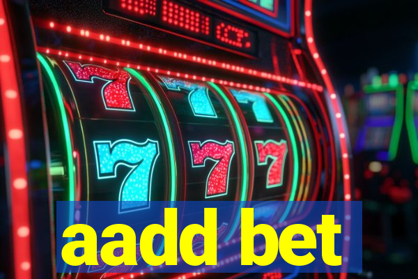 aadd bet