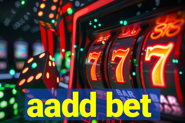 aadd bet