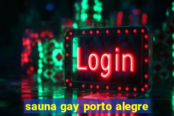 sauna gay porto alegre