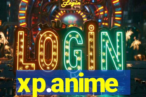 xp.anime
