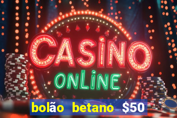 bolão betano $50 mil libertadores