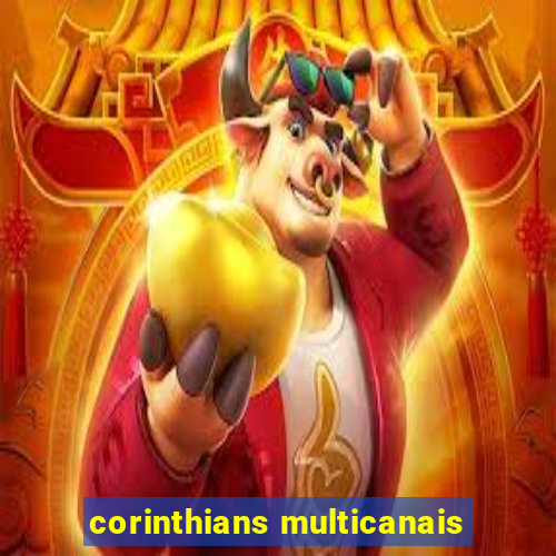 corinthians multicanais