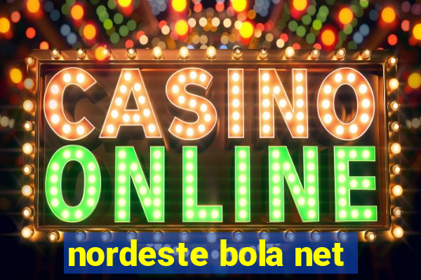 nordeste bola net