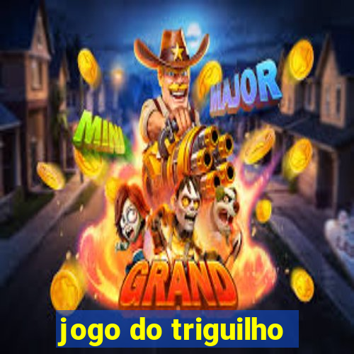jogo do triguilho