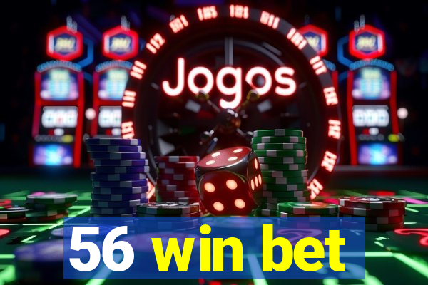 56 win bet