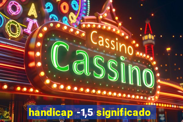 handicap -1,5 significado