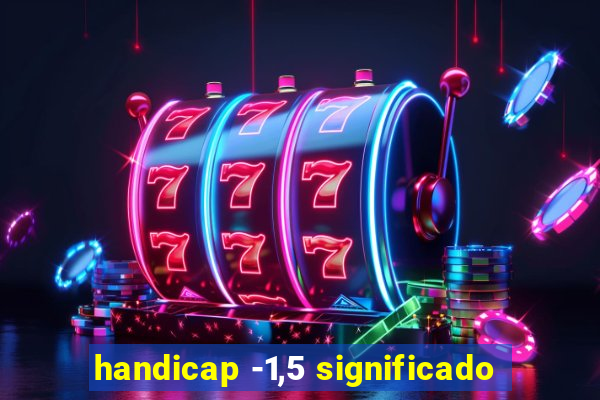 handicap -1,5 significado