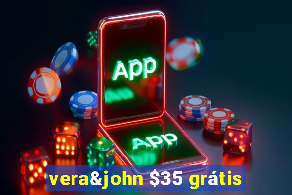 vera&john $35 grátis