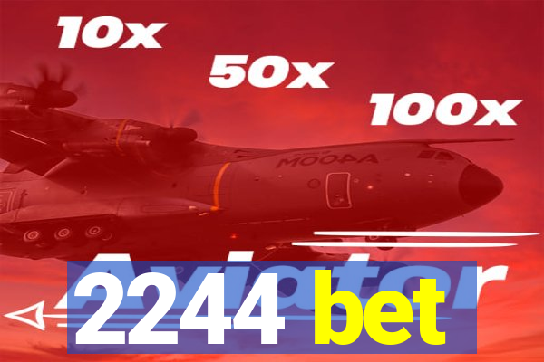 2244 bet