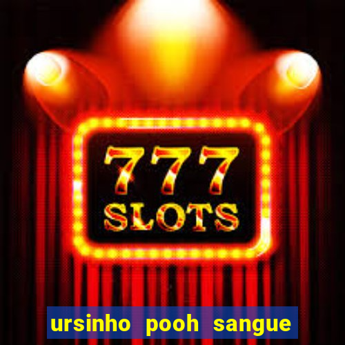 ursinho pooh sangue e mel 2 assistir online dublado