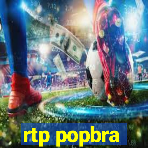 rtp popbra
