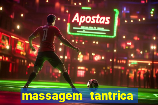 massagem tantrica perto de mim