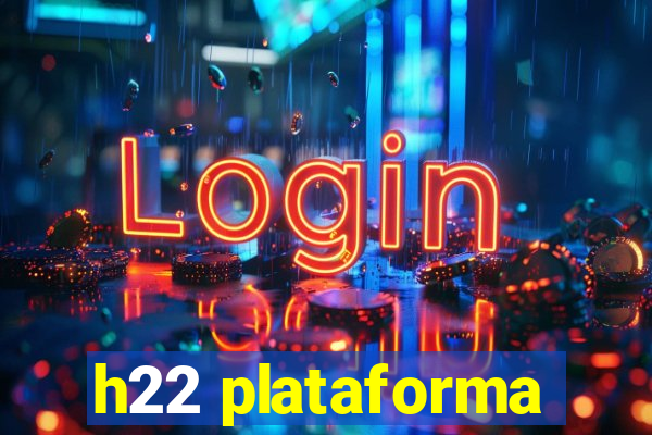 h22 plataforma