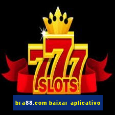 bra88.com baixar aplicativo